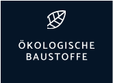 ÖKOLOGISCHE BAUSTOFFE